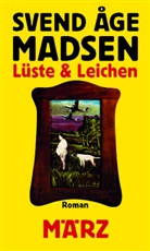 Svend Åge Madsen, Barbara Kalender, Horst Schröder - Lüste und Leichen
