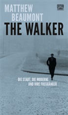 Matthew Beaumont, Robert Zwarg - The Walker