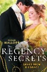 Sarah Mallory, Mallory Sarah - Regency Secrets: Saved From Disgrace