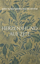 Anna Maria Andrea Baumgartner - Herzenshund auf Zeit