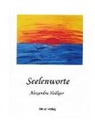 Alexandra Heiliger - Seelenworte