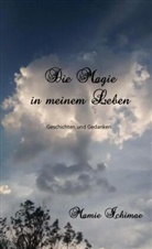 Mamie Ichimae, Mamie Ichimae - Die Magie in meinem Leben