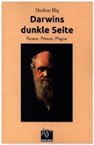Heribert Illig - Darwins dunkle Seite