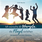 Steffi Baltes, Baltes  Steffi - Ich wünsche dir Wurzeln, die Flügel verleihen