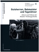 Martín Camenisch - Gutsherren, Rebmeister und Tagelöhner