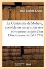 Jean-Baptiste Artaud, Artaud-j-b - La centenaire de moliere, comedie