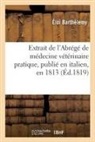 Éloi Barthélemy, Barthelemy-E - Extrait de l abrege de medecine