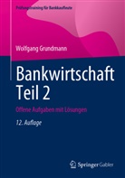 Wolfgang Grundmann - Bankwirtschaft Teil 2