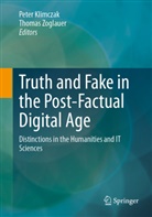 Peter Klimczak, Zoglauer, Thomas Zoglauer - Truth and Fake in the Post-Factual Digital Age