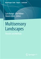 Dennis Edler, Lara Koegst, Olaf Kühne - Multisensory Landscapes