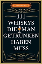 Bernd Imgrund, Tobias Fassbinder - 111 Whiskys, die man getrunken haben muss