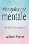 William Fisher - Manipolazione mentale