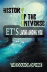 Council Of Nine - History Of The Universe ET's Living Among You