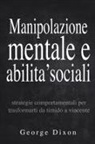 George Dixon - Manipolazione mentale e abilita' sociali