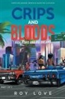 Roy Love, Roy M. Love - Crips And Bloods