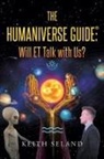 Keith Seland - The Humaniverse Guide