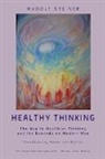 Rudolf Steiner, James D Stewart - Healthy Thinking