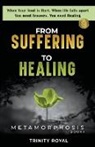 Trinity Royal - From Suffering to Healing