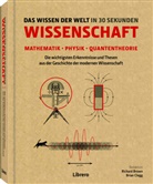 Philip Ball, Richard Brown, Brian Clegg, Brian u a Clegg, Richard Brown, Clegg - Das Wissen der Welt in 30 Sekunden