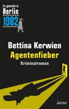 Bettina Kerwien - Agentenfieber