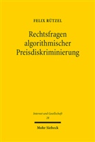 Felix Rützel - Rechtsfragen algorithmischer Preisdiskriminierung