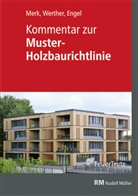 Thomas Engel, Michael Merk, Norman Werther - Kommentar zur Muster-Holzbaurichtlinie (MHolzBauRL)