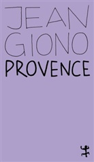 Jean Giono, Siglind Schüle-Ehrenthal - Provence