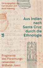 Wilhelm Joest, Deussen, Carl Deußen, Anne Haeming, Anne Haeming (Dr.) - Aus Indien nach Santa Cruz durch die Ethnologie