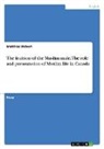 Matthias Dickert - The fruition of the Muslim male. The role and presentation of Muslim life in Canada