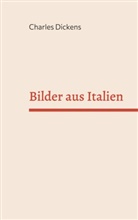 Charles Dickens - Bilder aus Italien