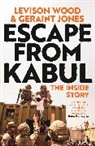 Geraint Jones, Jones Geraint, Levison Wood, Wood Levison - Escape from Kabul