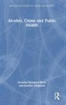 Jennifer Ferguson, Ferguson Jennifer, Dorothy Newbury-Birch, Dorothy Ferguson Newbury-Birch - Alcohol, Crime and Public Health