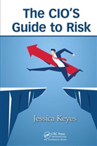 Jessica Keyes, Jessica (New Art Technologies Keyes, Keyes Jessica - Cios Guide to Risk