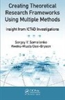 Kweku-Muata Osei-Bryson, Osei-Bryson Kweku-Muata, Sergey V. Samoilenko, Sergey V. (Averett University Samoilenko, Sergey V. Osei-Bryson Samoilenko - Creating Theoretical Research Frameworks Using Multiple Methods