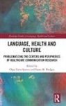 Olga Bridges Zayts-Spence, Susan Bridges, Susan M. Bridges, Olga Zayts Spence, Olga Zayts-Spence - Language, Health and Culture