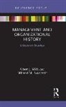 Albert J. Mills, Albert J. (St. Mary''s University Mills, Albert J. Novicevic Mills, Mills Albert J., Milorad M. Novicevic - Management and Organizational History
