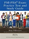 Brian Williamson, Williamson Brian - Pmi-Pba (R) Exam Practice Test and Study Guide
