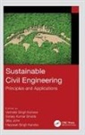 Varinder (Chitkara University S. Kanwar, Siby John, Varinder S. Kanwar, Sanjay Kumar Shukla, Shukla Sanjay Kumar, Harpreet Singh Kandra - Sustainable Civil Engineering