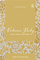 Isobel Armstrong, Isobel (Birkbeck College Armstrong, Armstrong Isobel - Victorian Poetry