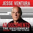 Dick Russell, Jesse Ventura - 63 Documents the Government Doesn't Want You to Read (Audio book)