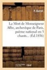 P. Barret - La mort de monseigneur affre,