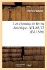 E. Lavoinne, Ernest Pontzen - Les chemins de fer en amerique.
