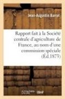 Jean-Augustin Barral, Barral-j-a - Rapport fait a la societe