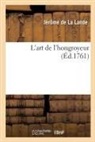 Jérôme De La Lande, de la Lande-J - L art de l hongroyeur