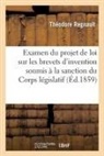 Regnault, Regnault-T - Examen du projet de loi sur les