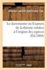 Antoine Laurent Apollinaire Fée, Antoine-Laurent-Apollinaire Fée, Fee-A - Le darwinisme ou examen de la