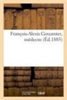 Ozanam, Ozanam-C - Francois-alexis gouamier, medecin