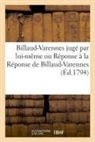 Gabriel, Gabriel-Marie - Billaud varennes juge par lui