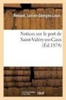 Lucien-Georges-Louis Renaud, Renaud-l - Notices sur le port de saint