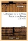 V. Guillemet, Guillemet-v - Le francais par la methode